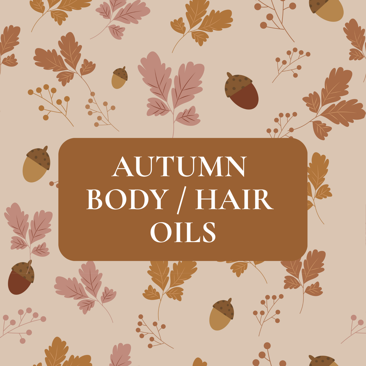 Autumn Dry Body & Hair Oils